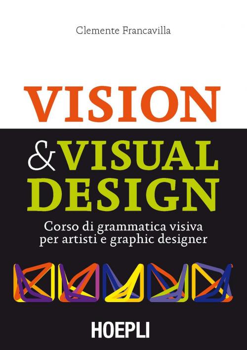 Cover of the book Visual & Visual Design by Clemente Francavilla, Hoepli