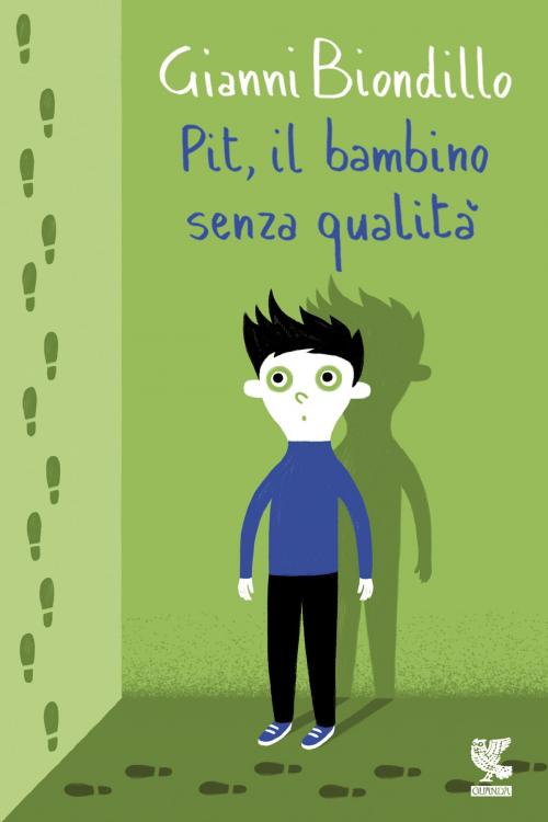Cover of the book Pit, il bambino senza qualità by Gianni Biondillo, Guanda