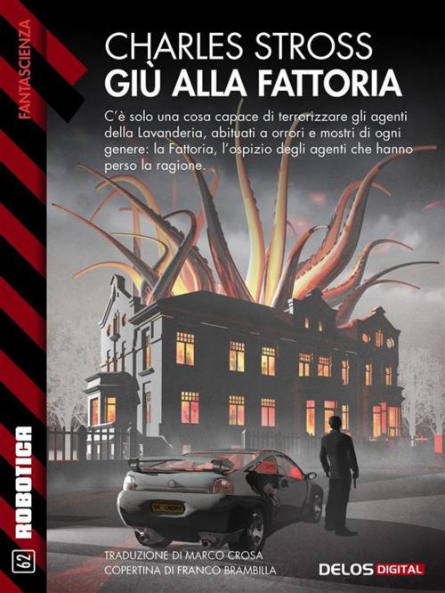 Cover of the book Giù alla Fattoria by Charles Stross, Delos Digital