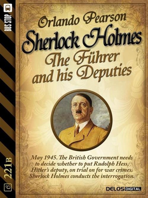 Cover of the book The Führer and his Deputies by Orlando Pearson, Delos Digital