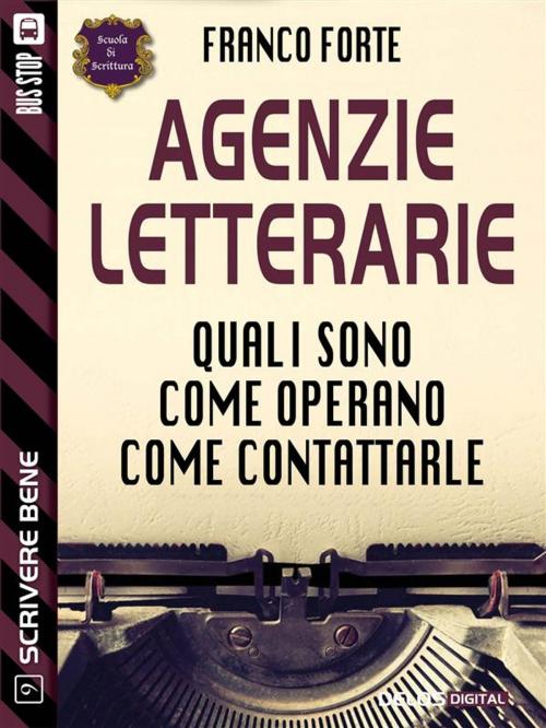 Cover of the book Agenzie letterarie by Franco Forte, Delos Digital