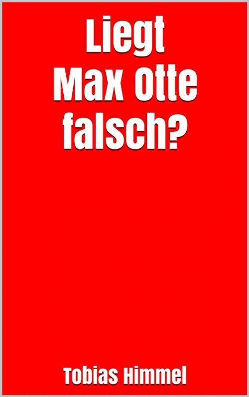 Cover of the book Liegt Max Otte falsch? by Tobias Himmel, Markus Mann