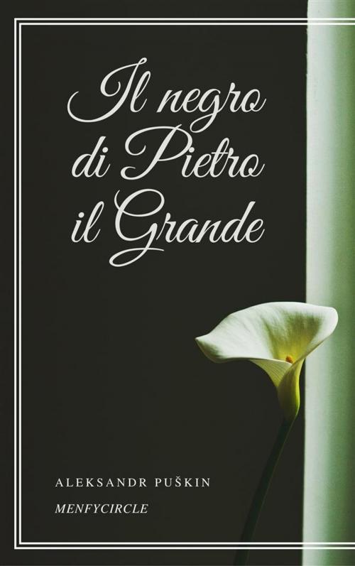 Cover of the book Il negro di Pietro il Grande by Aleksandr Puškin, Gérald Gallas