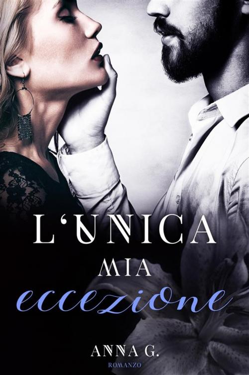 Cover of the book L'unica mia eccezione (No Rules Vol.2) by Anna G., Lovely Covers, Anna G.