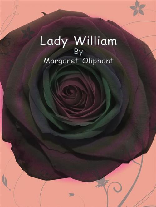 Cover of the book Lady William by Margaret Oliphant, Publisher s11838