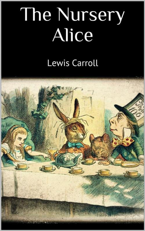 Cover of the book The Nursery Alice by Lewis Carroll, Skyline