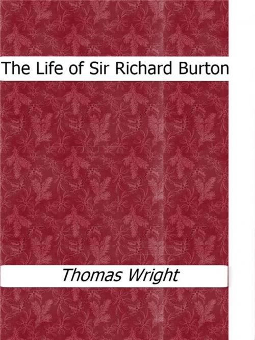 Cover of the book The Life of Sir Richard Burton by Thomas Wright, Enrico Conti