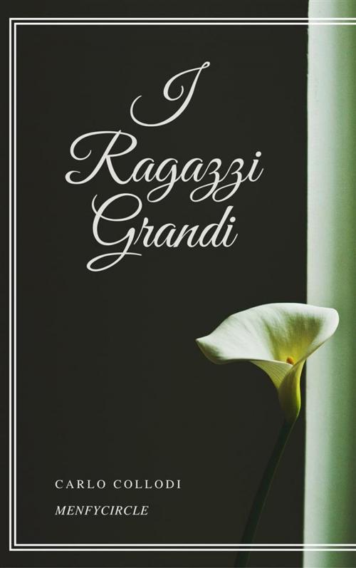 Cover of the book I ragazzi grandi by Carlo Collodi, Gérald Gallas