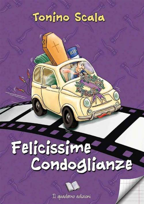 Cover of the book Felicissime Condoglianze by Tonino Scala, Publisher s14562