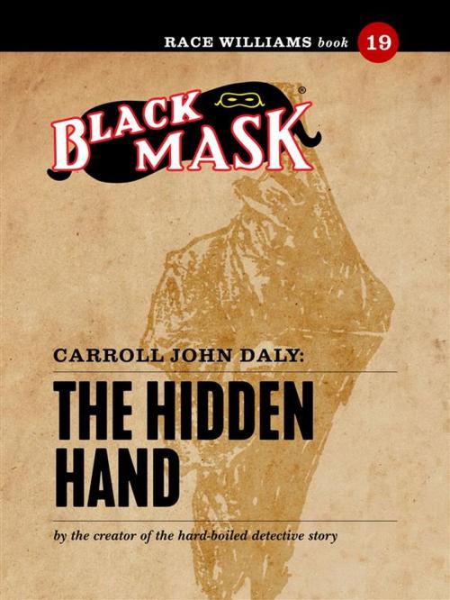 Cover of the book The Hidden Hand by Carroll John Daly, Black Mask