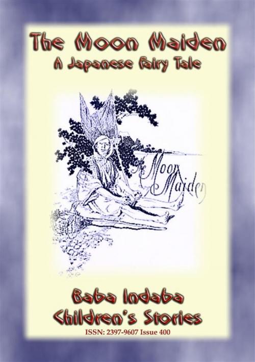 Cover of the book The Moon-Maiden - A Japanese Fairy Tale by Anon E. Mouse, Abela Publishing