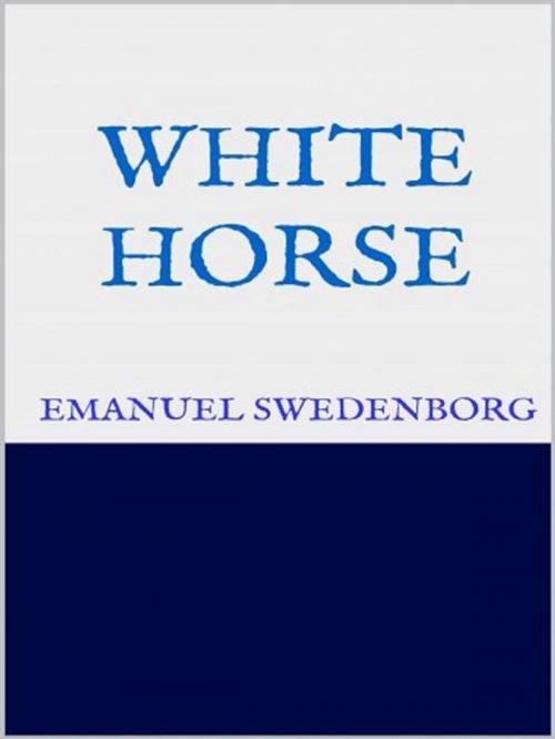 Cover of the book White Horse by Emanuel Swedenborg, GIANLUCA