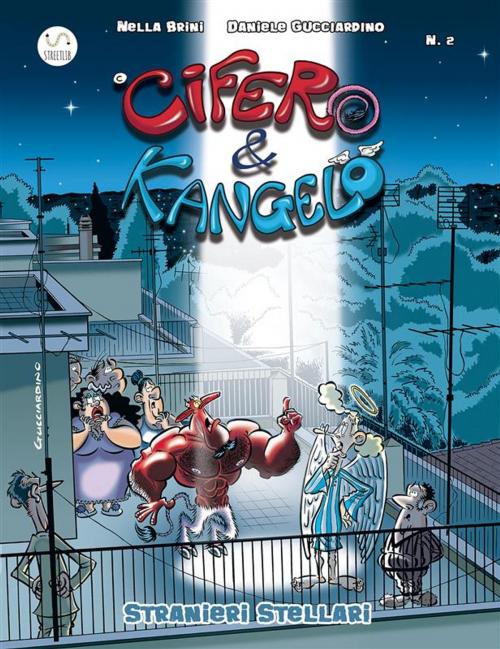 Cover of the book Cifero & Kangelo N.2 - Stranieri Stellari by Daniele Gucciardino e Nella Brini, Publisher s10435