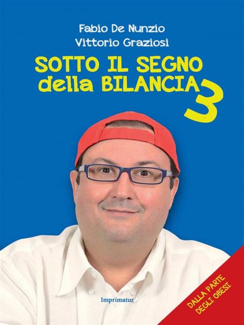 Cover of the book Sotto il segno della bilancia 3 by Vittorio Graziosi, Fabio De Nunzio, Imprimatur