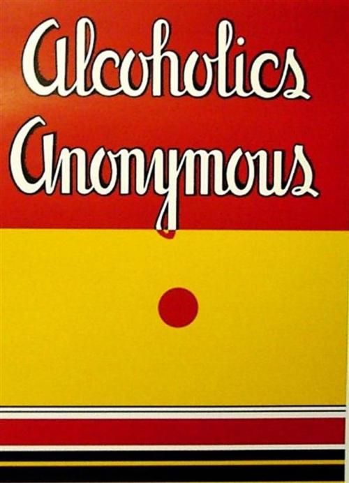 Cover of the book Alcoholics Anonymous by Bill W, Digital Deen Publications