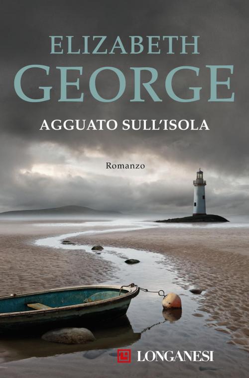 Cover of the book Agguato sull'isola by Elizabeth George, Longanesi