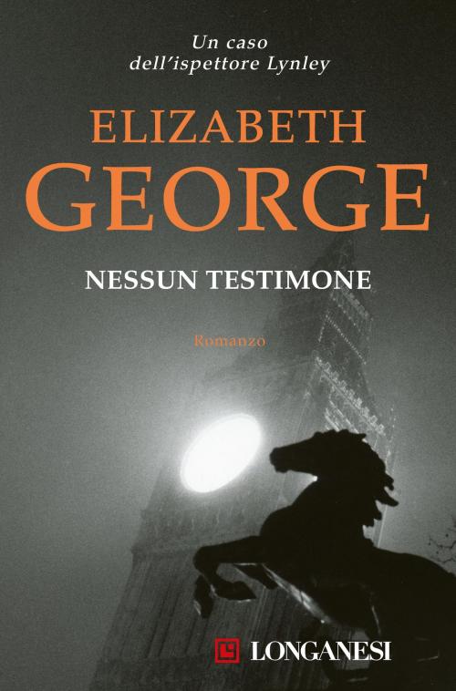 Cover of the book Nessun testimone by Elizabeth George, Longanesi
