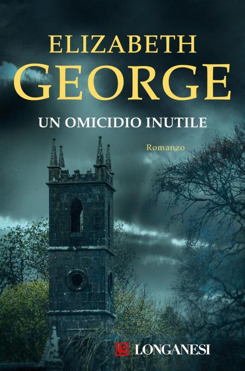 Cover of the book Un omicidio inutile by Elizabeth George, Longanesi