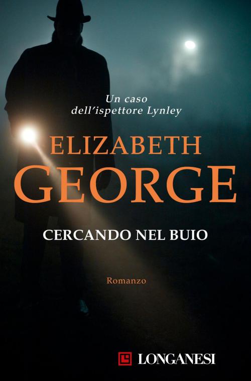 Cover of the book Cercando nel buio by Elizabeth George, Longanesi