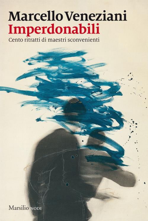 Cover of the book Imperdonabili by Marcello Veneziani, Marsilio