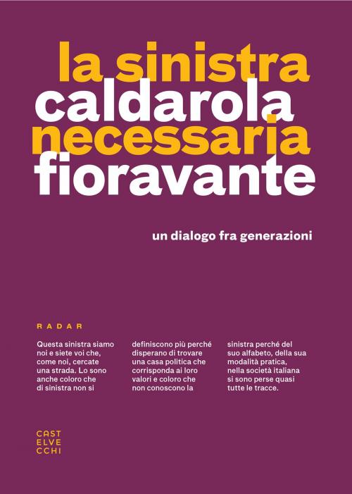 Cover of the book La sinistra necessaria by Peppino Caldarola, Rosa Fioravante, Castelvecchi