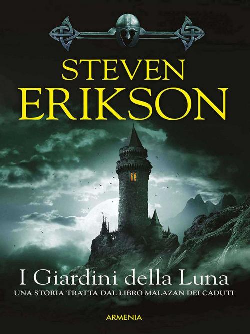 Cover of the book I Giardini della Luna by Steven Erikson, Armenia srl