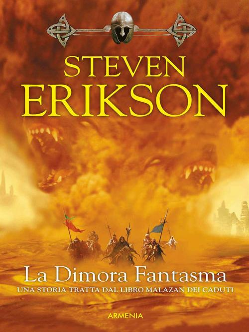 Cover of the book La Dimora Fantasma by Steven Erikson, Armenia srl