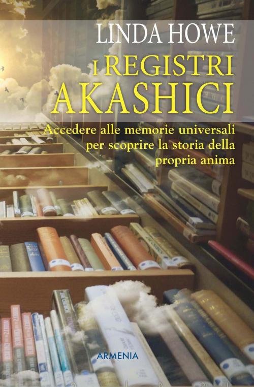 Cover of the book I registri akashici by Linda Howe, Armenia srl