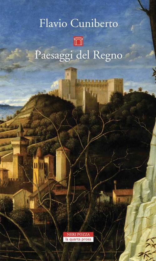 Cover of the book Paesaggi del Regno by Flavio Cuniberto, Neri Pozza