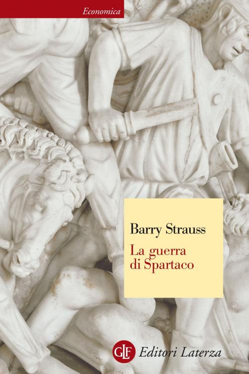 Cover of the book La guerra di Spartaco by Barry Strauss, Editori Laterza