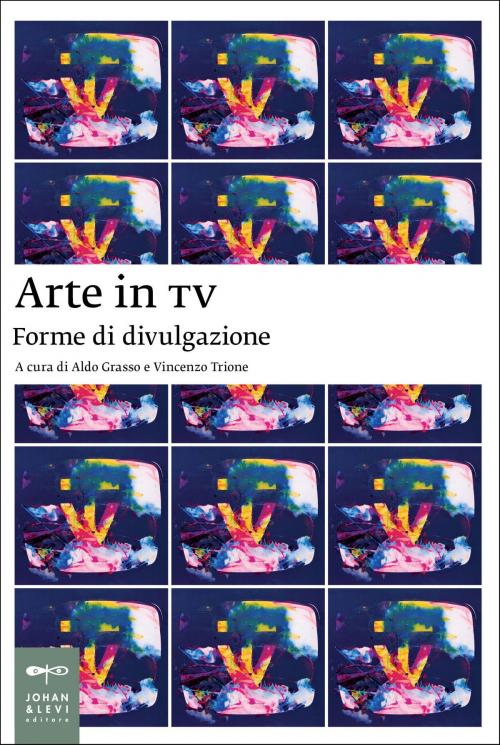 Cover of the book Arte in TV by AA VV, Johan & Levi