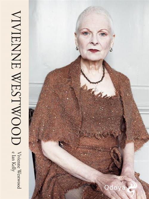 Cover of the book Vivienne Westwood by Vivienne Westwood, Ian Kelly, ODOYA