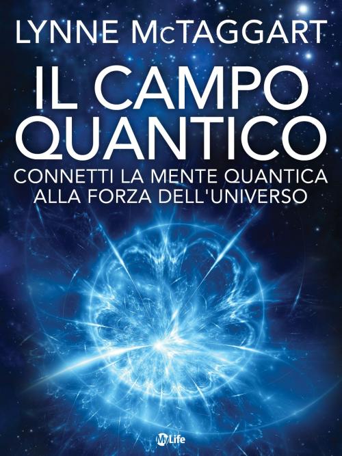 Cover of the book Il Campo Quantico by Lynne McTaggart, mylife