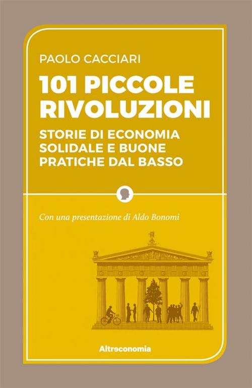 Cover of the book 101 piccole rivoluzioni by Paolo Cacciari, Altreconomia