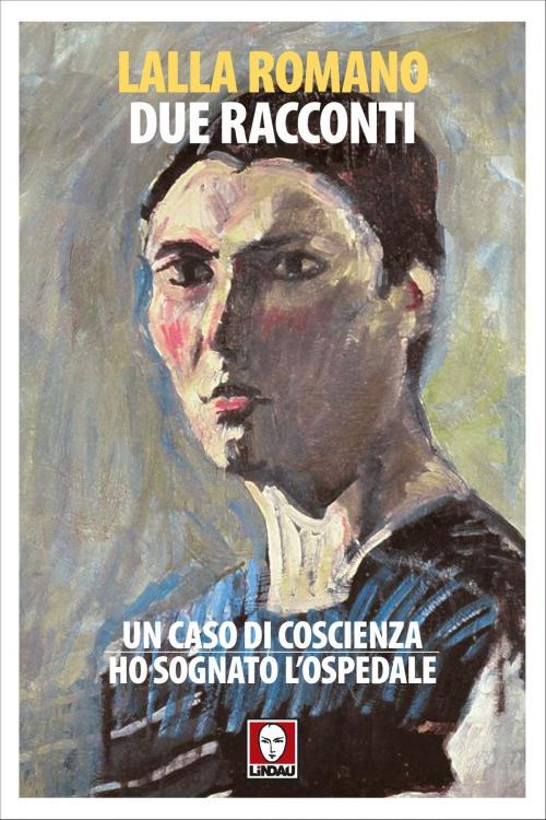 Cover of the book Due racconti by Lalla Romano, Lindau