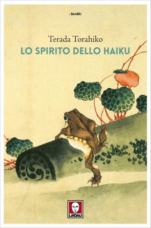 Cover of the book Lo spirito dello haiku by Marco Taddei, Torahiko Terada, Lindau