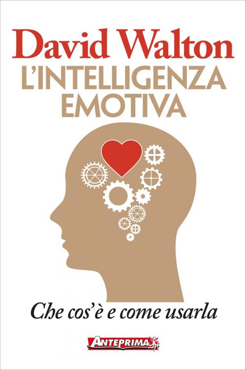 Cover of the book L'intelligenza emotiva by David Walton, Anteprima