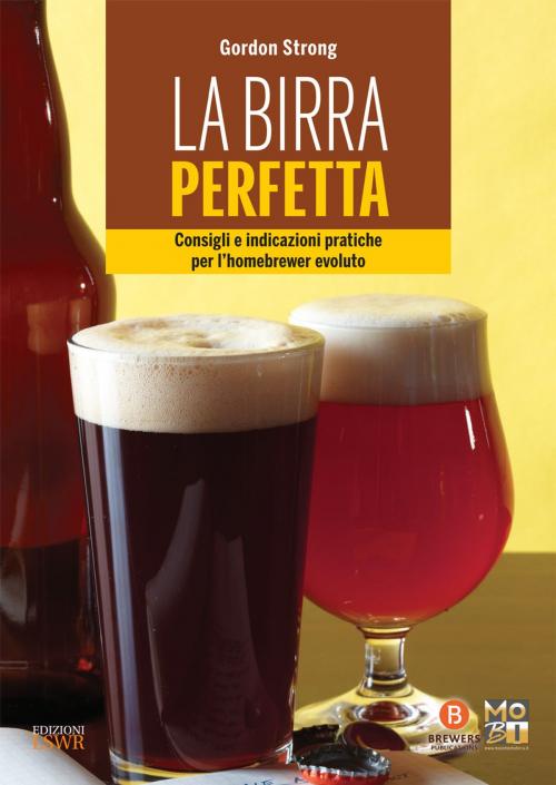 Cover of the book La birra perfetta by Gordon Strong, Edizioni LSWR