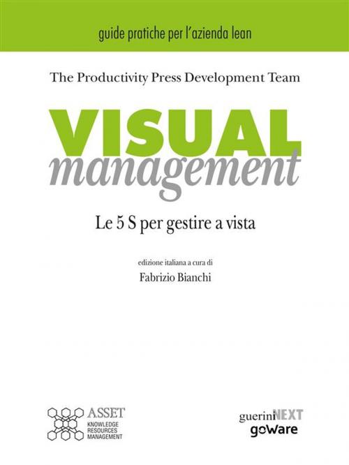 Cover of the book Visual management. Le 5 S per gestire a vista by The Productivity Press Development Team, Fabrizio Bianchi, goWare & Guerini Next