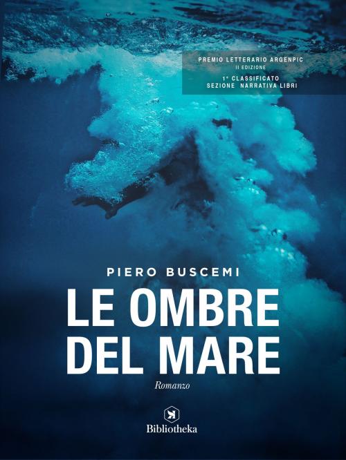 Cover of the book Le ombre del mare by Piero Buscemi, Bibliotheka Edizioni