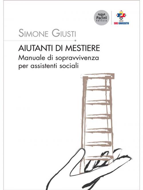 Cover of the book Aiutanti di Mestiere by SIMONE GIUSTI, Pacini Editore