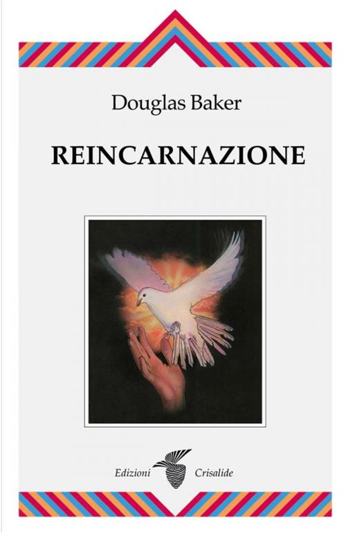 Cover of the book Reincarnazione by Douglas Baker, Edizioni Crisalide