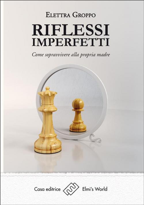 Cover of the book Riflessi imperfetti by Elettra Groppo, Elmi's World