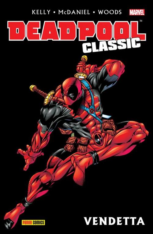 Cover of the book Deadpool Classic 6 by Anthony Williams, Joe Cooper, Pete Woods, Walter McDaniel, Brian Smith, Joe Kelly, Yancey Labat, Panini Marvel Italia