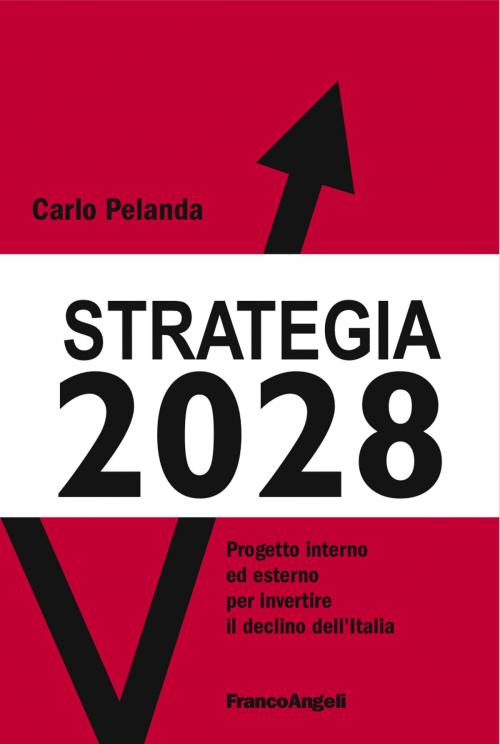 Cover of the book Strategia 2028 by Carlo Pelanda, Franco Angeli Edizioni