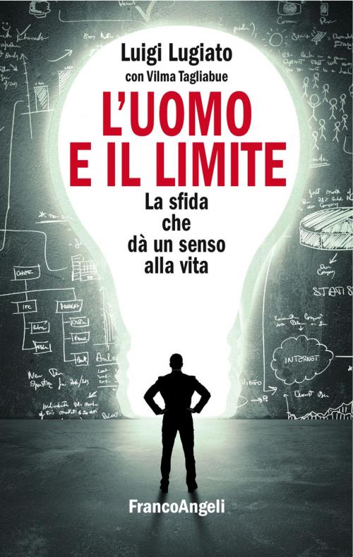 Cover of the book L'uomo e il limite by Luigi Lugiato, Franco Angeli Edizioni