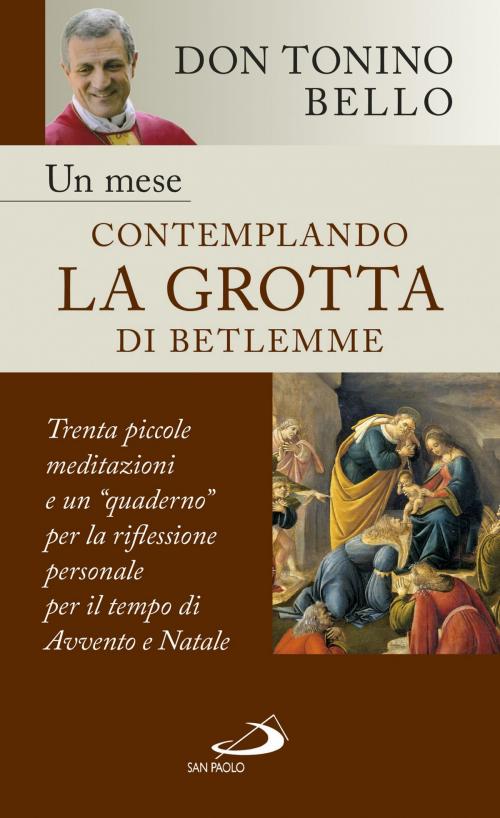 Cover of the book Un mese contemplando la grotta di Betlemme by Tonino Bello, San Paolo Edizioni