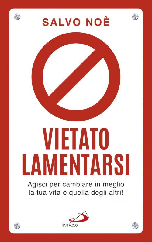 Cover of the book Vietato lamentarsi by Salvo Noè, San Paolo Edizioni