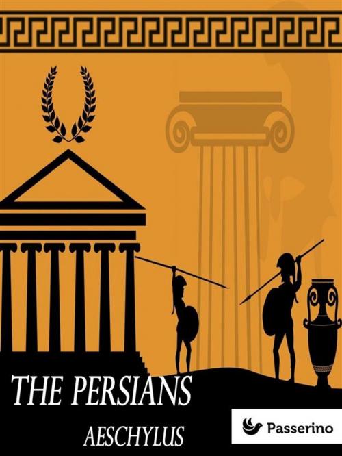 Cover of the book The Persians by Aeschylus, Passerino
