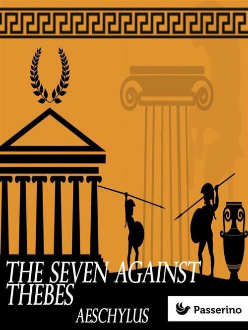 Cover of the book The Seven Against Thebes by Aeschylus, Passerino